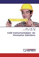Field Instrumentation- An Innovative Solutions