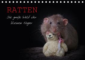 Ratten. Die große Welt der kleinen Nager (Tischkalender 2017 DIN A5 quer)