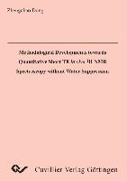 Methodological Developments towards Quantitative Short TE in vivo H NMR Spectroscopy without Water Suppression