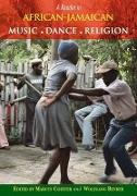 A Reader in African-Jamaican Music Dance and Religion