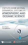 Infinite-Dimensional Dynamical Systems in Atmospheric and Oceanic Science