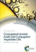 Conjugated Linoleic Acids and Conjugated Vegetable Oils
