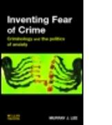 Inventing Fear of Crime