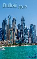Dubai 2017 - Buchkalender | Terminplaner - die Stadt der Superlative - Kalender zum Planen, Entdecken und Träumen