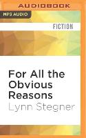 For All the Obvious Reasons: And Other Stories