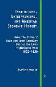 Institutions, Entrepreneurs, and American Economic History