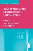 Governance After Neoliberalism in Latin America