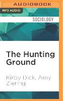 The Hunting Ground: The Inside Story of Sexual Assault on American College Campuses