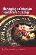 Managing a Canadian Healthcare Strategy