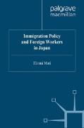 Immigration Policy and Foreign Workers in Japan