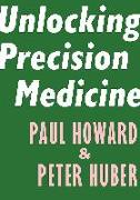 Unlocking Precision Medicine