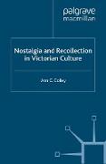 Nostalgia and Recollection in Victorian Culture