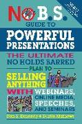 No B.S. Guide to Powerful Presentations