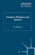Freedom, Efficiency and Equality