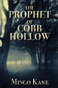 The Prophet of Cobb Hollow