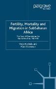 Fertility, Mortality and Migration in SubSaharan Africa