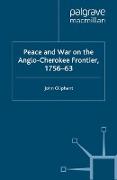 Peace and War on the Anglo-Cherokee Frontier, 1756¿63