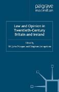 Law and Opinion in Twentieth-Century Britain and Ireland