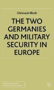 The Two Germanies and Military Security in Europe