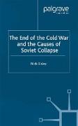 The End of the Cold War and the Causes of Soviet Collapse