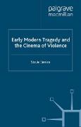 Early Modern Tragedy and the Cinema of Violence