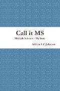 Call It MS