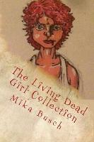 The Living Dead Girl Collection