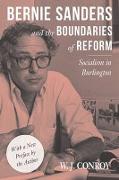 Bernie Sanders and the Boundaries of Reform: Socialism in Burlington