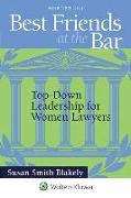 Best Friends at the Bar: Top-Down Leadership for Women