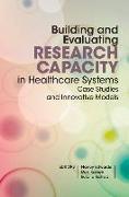 Building and evaluating research capacity in healthcare systems