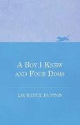 A Boy I Knew and Four Dogs