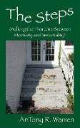 The Steps (Walking the Thin Line Between Mortality and Immortality)