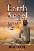 Earth Angel: The Amazing True Story of a Young Psychic
