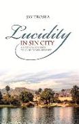 Lucidity in Sin City: A Mystical Journey to Clarity and Serenity Volume 1