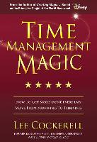 Time Management Magic: How to Get More Done Everyday
