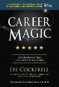 Career Magic: How to Stay on Track to Achieve a Stellar Career