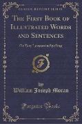 The First Book of Illustrated Words and Sentences