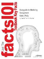 Studyguide for Marketing Management by Kotler, Philip, ISBN 9780134058498