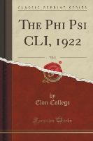 The Phi Psi CLI, 1922, Vol. 8 (Classic Reprint)