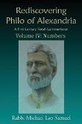 Rediscovering Philo of Alexandria, A First Century Torah Commentator -- Volume IV