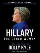 Hillary the Other Woman: A Political Memoir