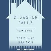 Disaster Falls: A Family Story