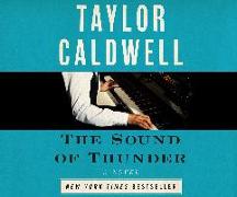The Sound of Thunder: The Great Novel of a Man Enslaved by Passion and Cursed by His Own Success