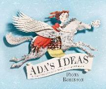 ADA's Ideas: The Story of ADA Lovelace, the World's First Computer Programmer