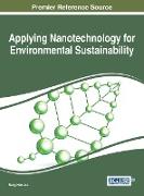Applying Nanotechnology for Environmental Sustainability