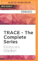 Trace - The Complete Series: Part One, Two & Three