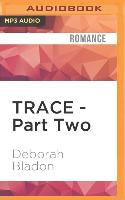 Trace - Part Two