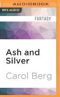 Ash and Silver