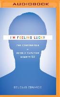 I'm Feeling Lucky: The Confessions of Google Employee Number 59