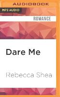 Dare Me: A Dare Me Novel